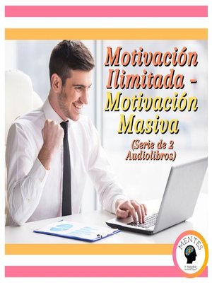 cover image of Motivación Ilimitada--Motivación Masiva (Serie de 2 Audiolibros)